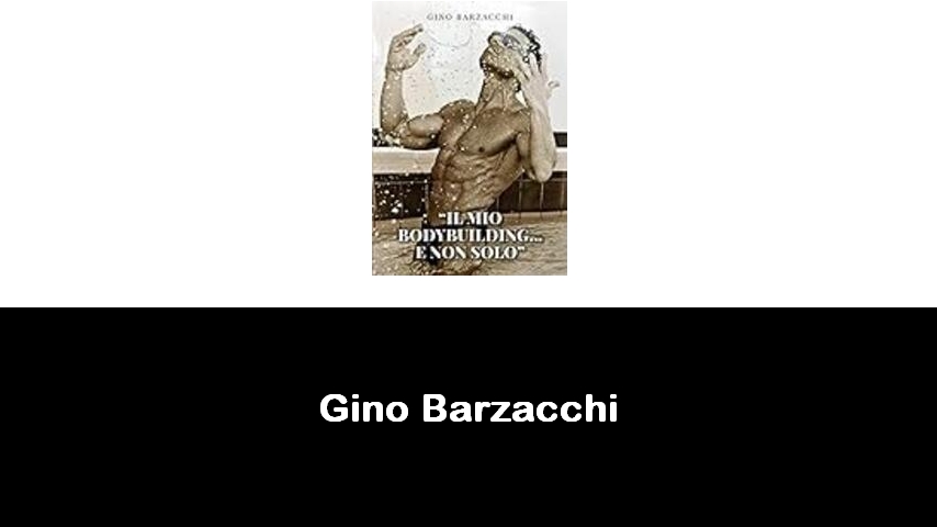 libri di Gino Barzacchi