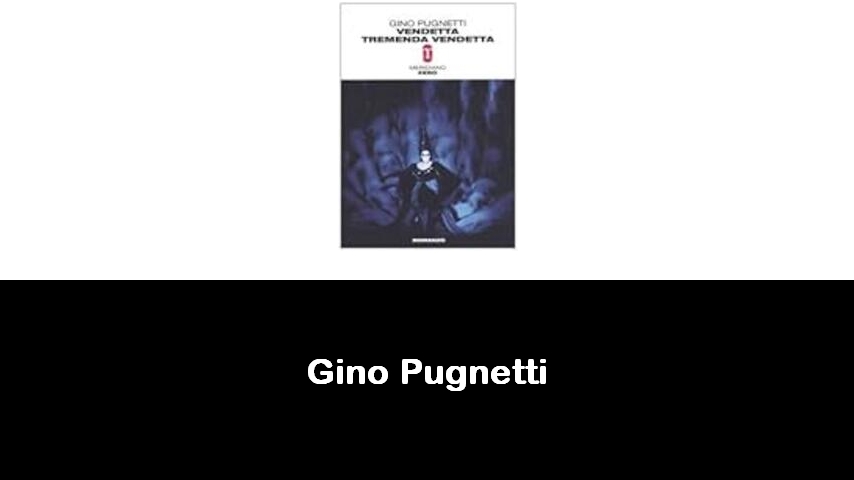 libri di Gino Pugnetti