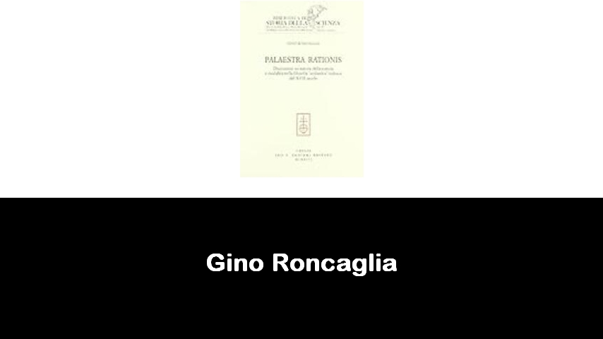 libri di Gino Roncaglia