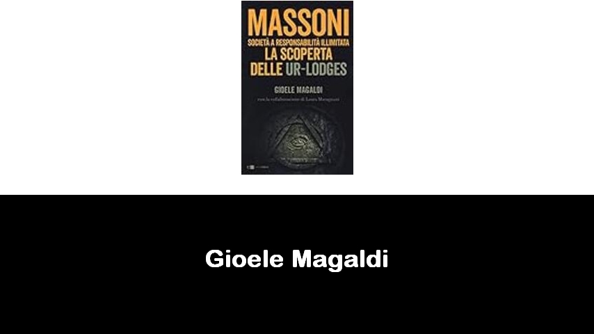 libri di Gioele Magaldi