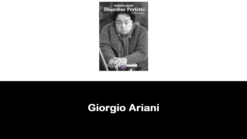 libri di Giorgio Ariani