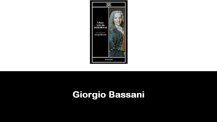 libri di Giorgio Bassani