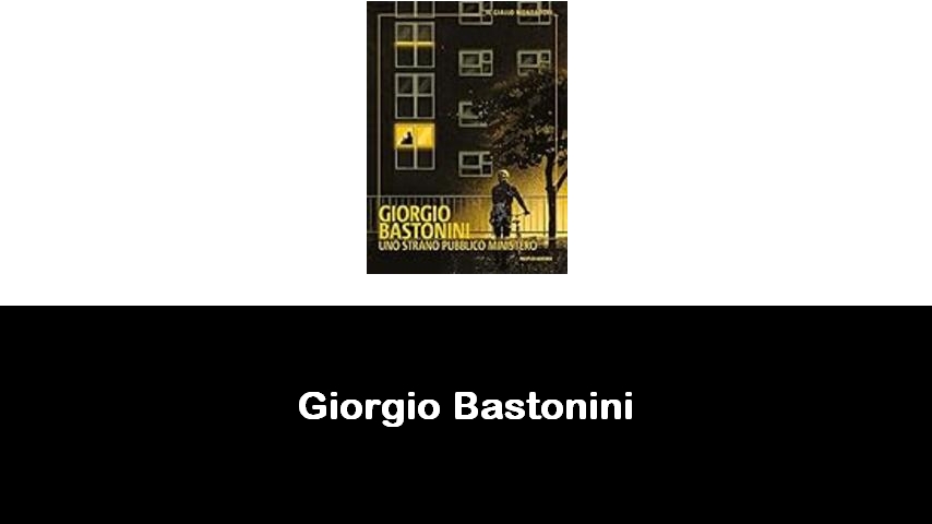 libri di Giorgio Bastonini