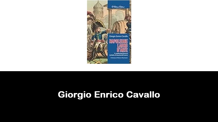 libri di Giorgio Enrico Cavallo