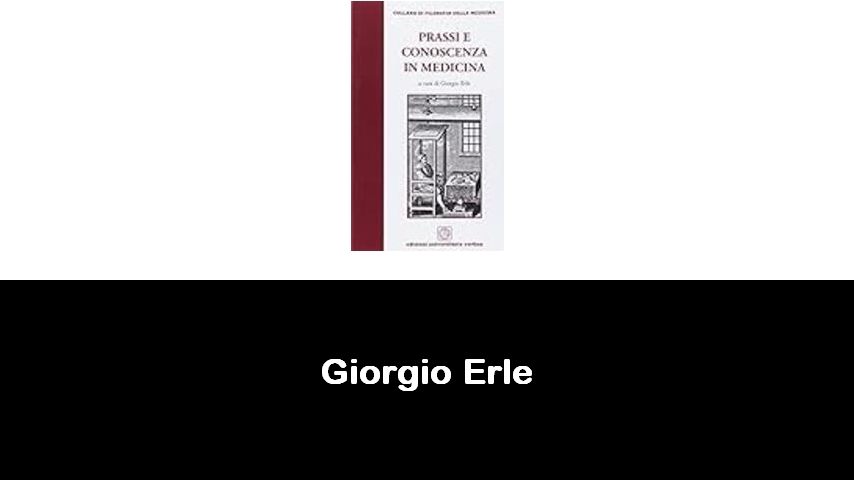 libri di Giorgio Erle