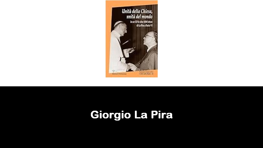 libri di Giorgio La Pira