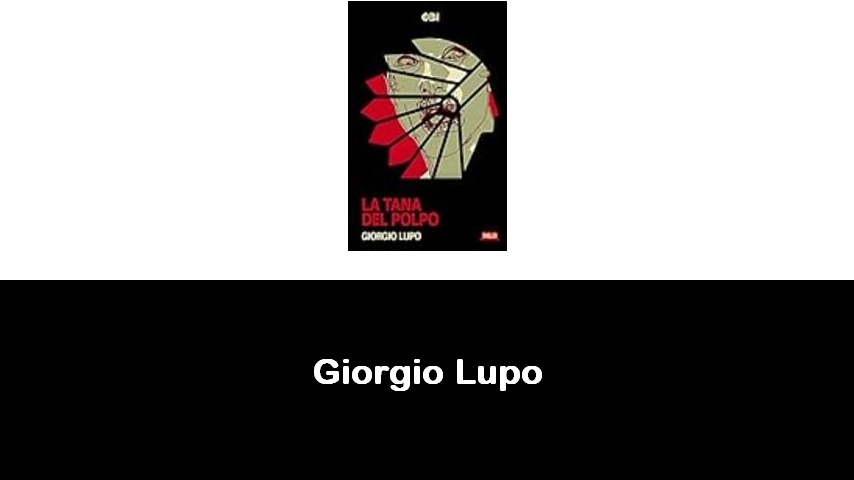 libri di Giorgio Lupo