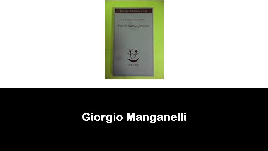 libri di Giorgio Manganelli