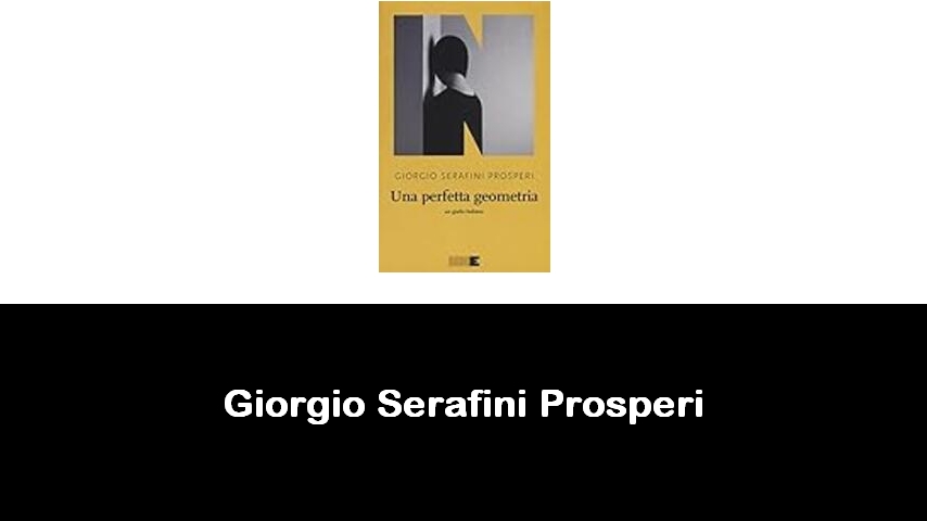 libri di Giorgio Serafini Prosperi