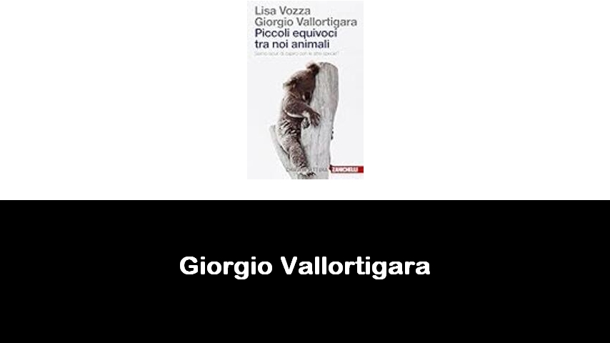 libri di Giorgio Vallortigara