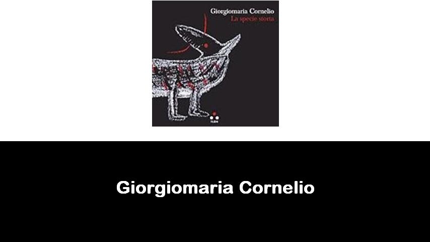 libri di Giorgiomaria Cornelio