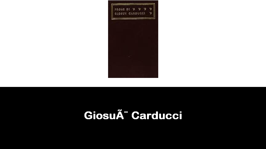 libri di Giosuè Carducci