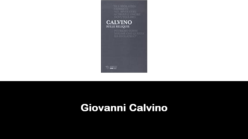 libri di Giovanni Calvino