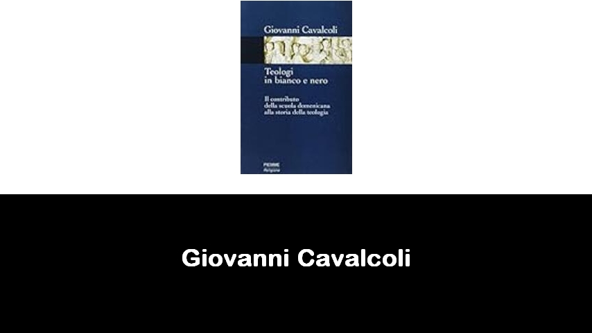 libri di Giovanni Cavalcoli