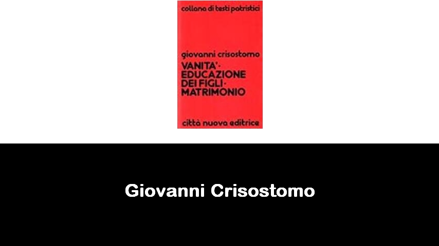 libri di Giovanni Crisostomo