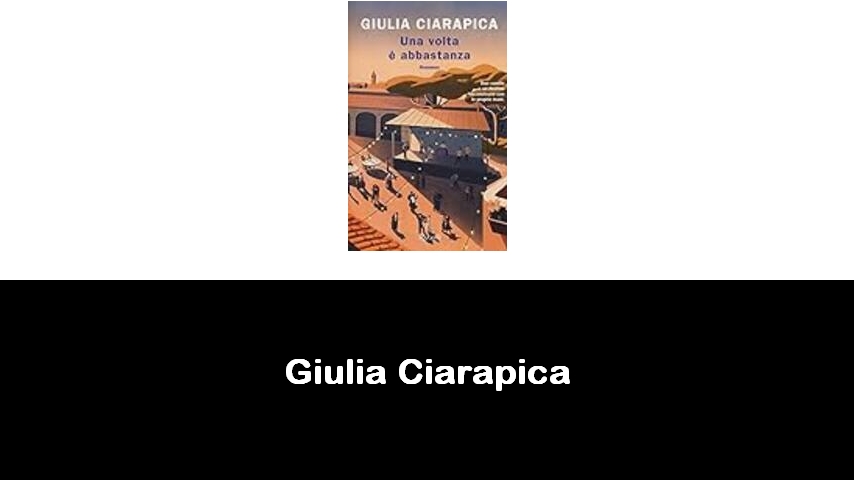 libri di Giulia Ciarapica