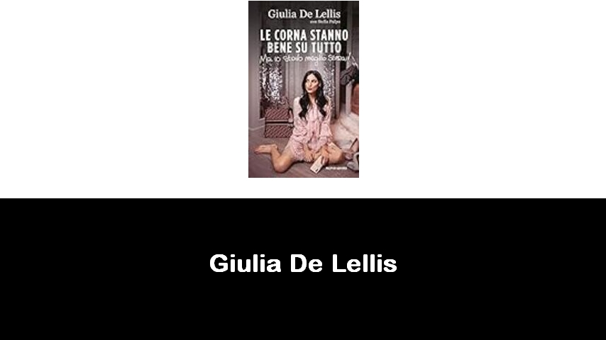 libri di Giulia De Lellis