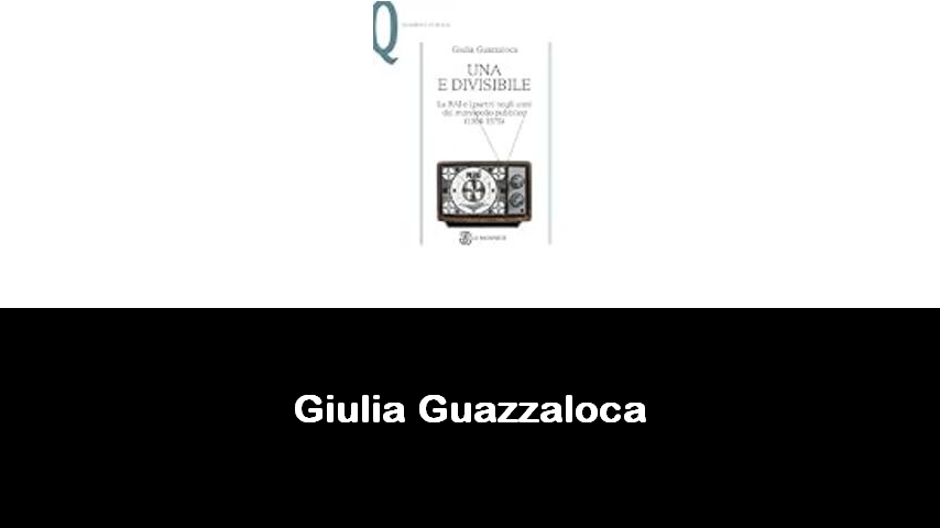 libri di Giulia Guazzaloca