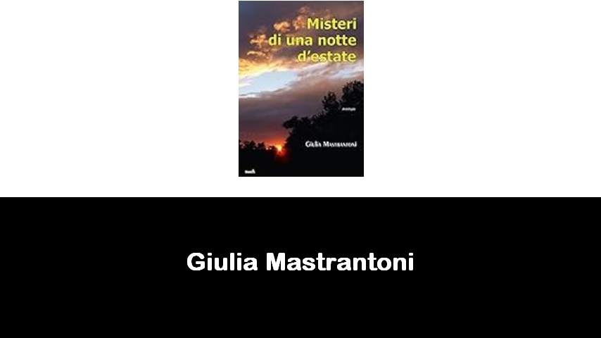 libri di Giulia Mastrantoni