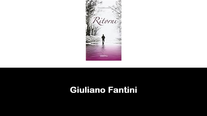 libri di Giuliano Fantini