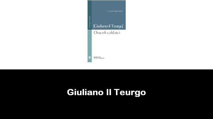 libri di Giuliano Il Teurgo