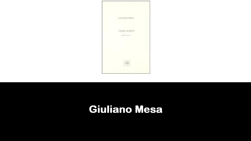 libri di Giuliano Mesa