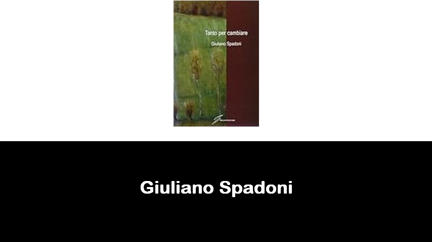 libri di Giuliano Spadoni