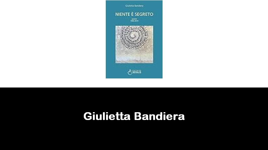 libri di Giulietta Bandiera