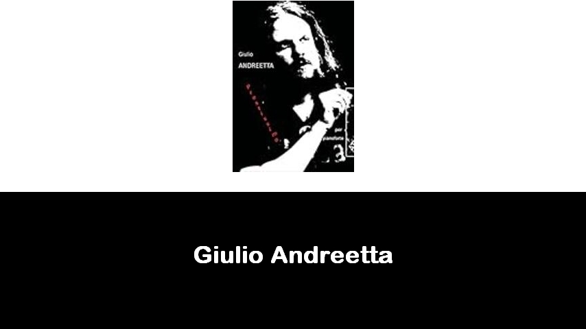 libri di Giulio Andreetta