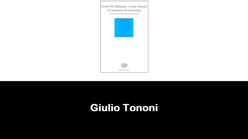 libri di Giulio Tononi