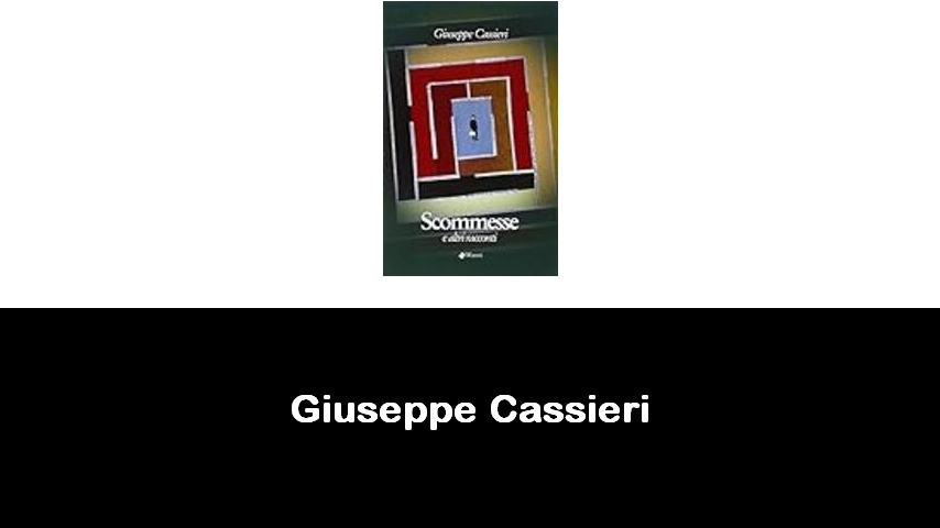 libri di Giuseppe Cassieri