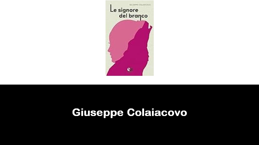 libri di Giuseppe Colaiacovo