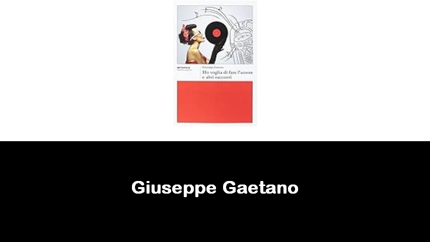 libri di Giuseppe Gaetano