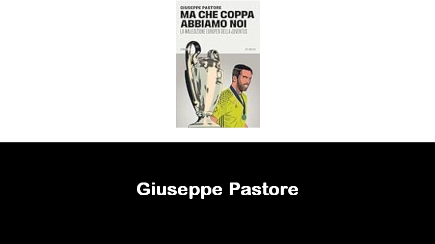 libri di Giuseppe Pastore