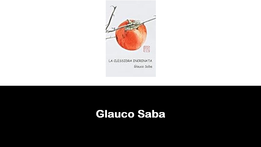 libri di Glauco Saba