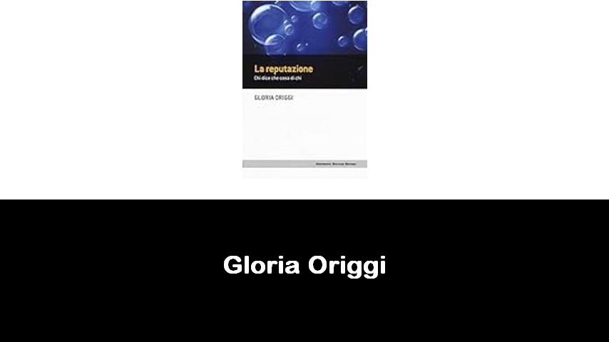 libri di Gloria Origgi