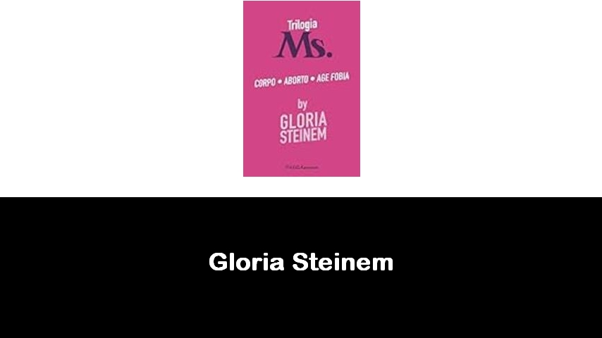 libri di Gloria Steinem