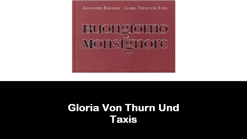 libri di Gloria Von Thurn Und Taxis