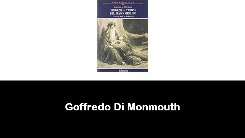 libri di Goffredo Di Monmouth