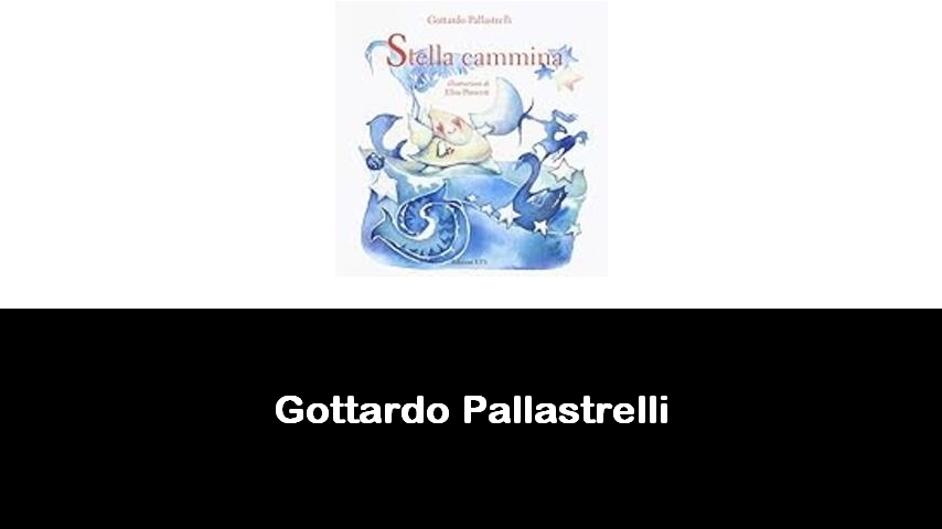 libri di Gottardo Pallastrelli