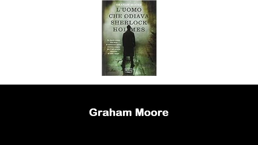 libri di Graham Moore