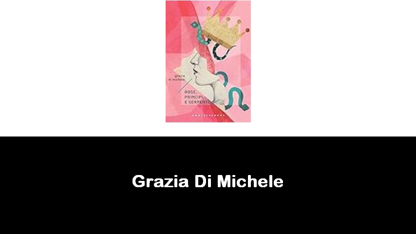 libri di Grazia Di Michele