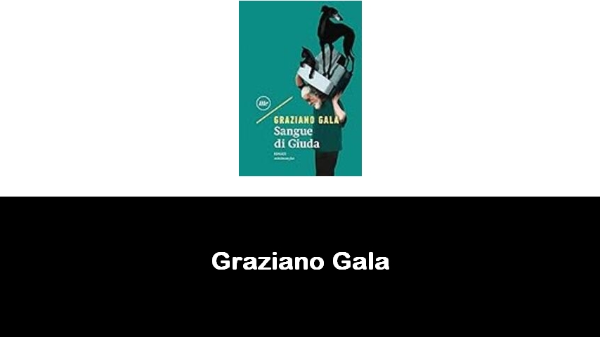 libri di Graziano Gala