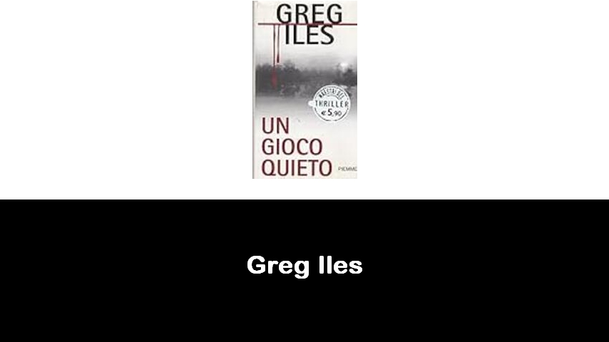 libri di Greg Iles