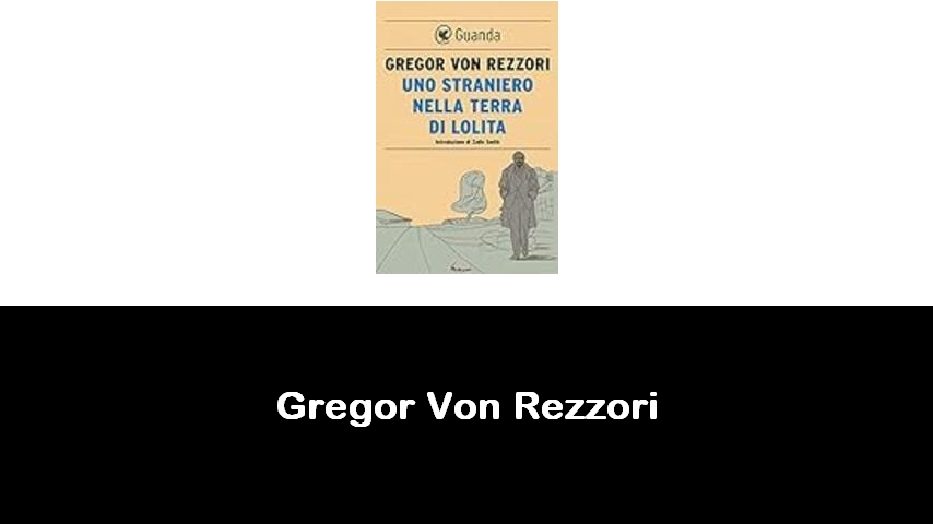 libri di Gregor Von Rezzori