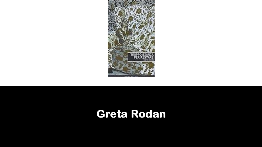 libri di Greta Rodan