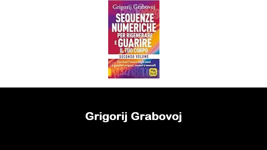 libri di Grigorij Grabovoj