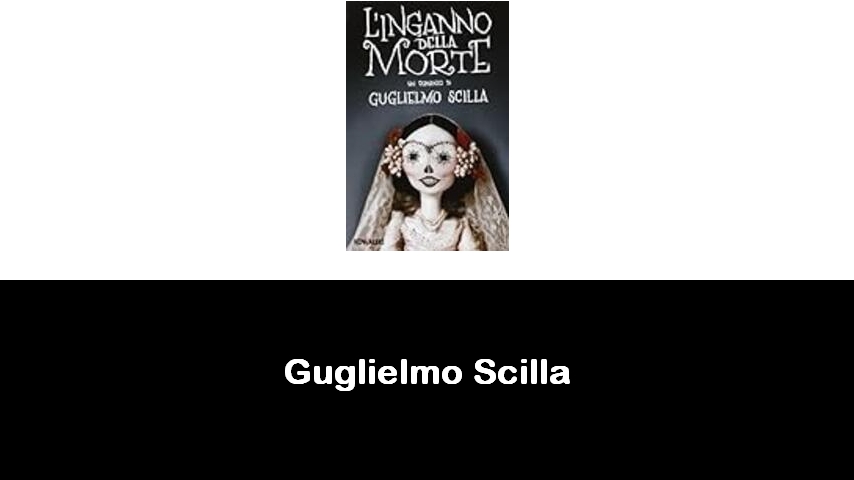 libri di Guglielmo Scilla