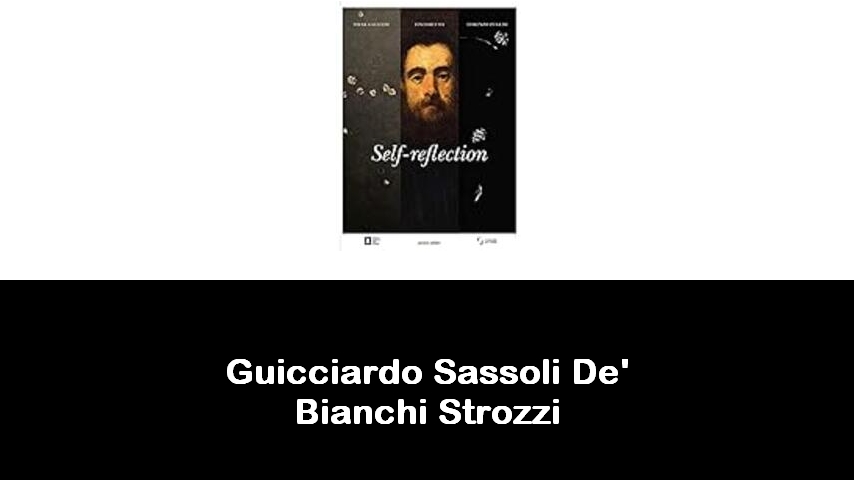 libri di Guicciardo Sassoli De' Bianchi Strozzi