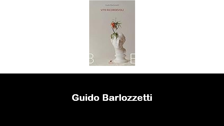 libri di Guido Barlozzetti